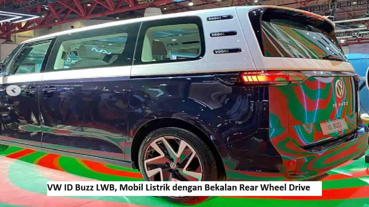 VW ID Buzz LWB, Mobil Listrik dengan Bekalan Rear Wheel Drive